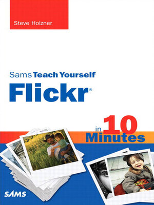 Sams Teach Yourself Flickr in 10 Minutes - ebook